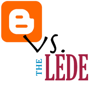Blogger vs The Lede